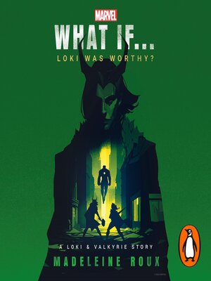 cover image of What If. . . Loki Was Worthy?